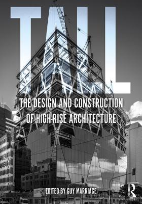 Tall: the design and construction of high-rise architecture book