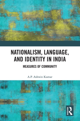 Nationalism, Language, and Identity in India: Measures of Community book