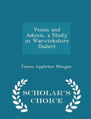Venus and Adonis, a Study in Warwickshire Dialect - Scholar's Choice Edition book
