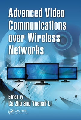 Advanced Video Communications over Wireless Networks book