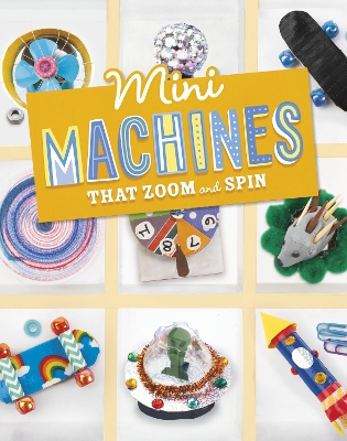 Mini Machines that Zoom and Spin book