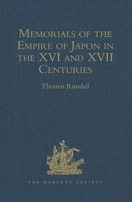 Memorials of the Empire of Japon in the XVI and XVII Centuries book