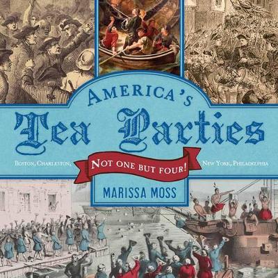 America's Tea Parties: Not One but Four! Boston, Charleston, New book