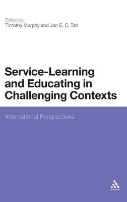 Service-Learning and Educating in Challenging Contexts by Dr Timothy Murphy