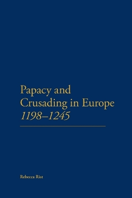 Papacy and Crusading in Europe, 1198-1245 book