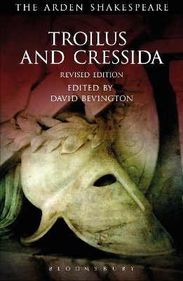 Troilus and Cressida: Third Series, Revised Edition by David Bevington