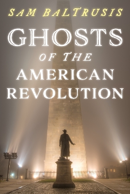 Ghosts of the American Revolution book