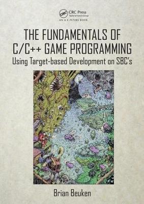 The Fundamentals of C/C++ Game Programming by Brian Beuken