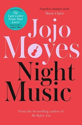 Night Music: The Sunday Times bestseller full of warmth and heart by Jojo Moyes