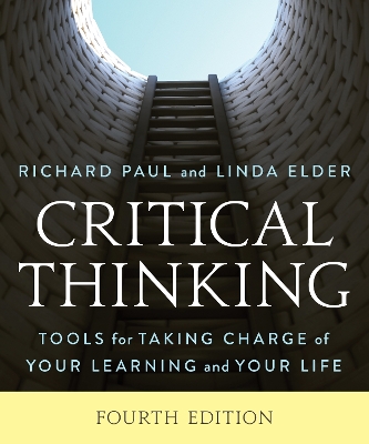 Critical Thinking: Tools for Taking Charge of Your Learning and Your Life book