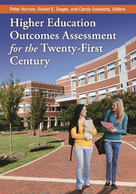 Higher Education Outcomes Assessment for the Twenty-First Century book