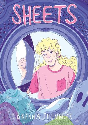 Sheets: Deluxe Edition: Volume 1 by Brenna Thummler