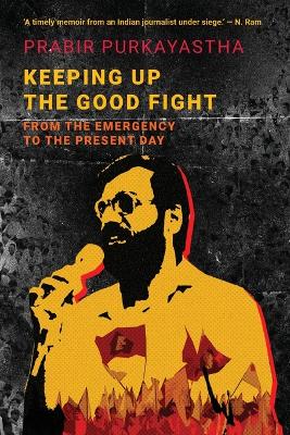 Keeping Up the Good Fight: From the Emergency to the Present Day book