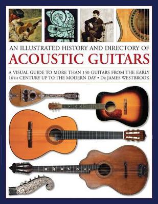 Illustrated History and Directory of Acoustic Guitars book