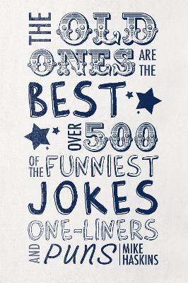 Old Ones Are the Best Jokes book