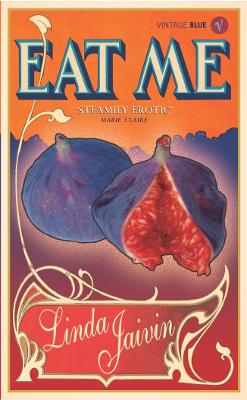 Eat Me by Linda Jaivin