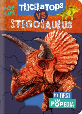 Triceratops vs Stegosaurus (My First Popedia) book