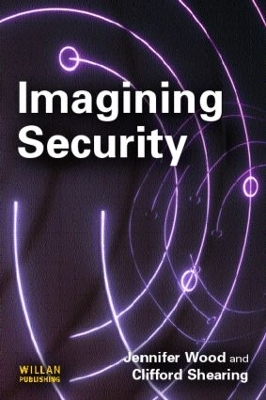 Imagining Security by Jennifer Wood