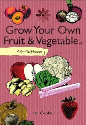 Self-sufficiency Grow Your Own by Ian Cooke