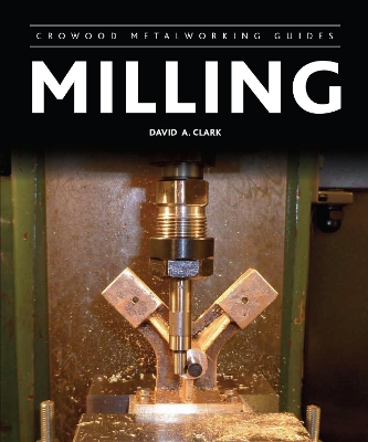 Milling by David A Clark