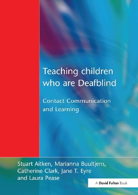 Teaching Children Who are Deafblind by Stuart Aitken