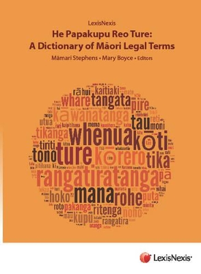He Papakupu Reo Ture: A Dictionary of Maori Legal Terms book