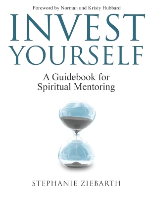 Invest Yourself: A Guidebook for Spiritual Mentoring book