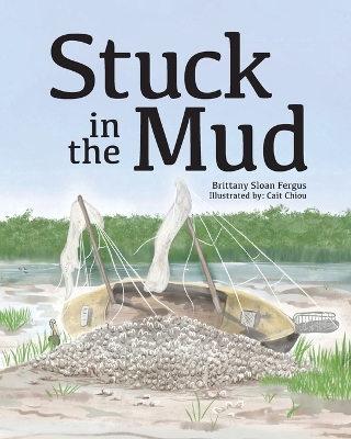 Stuck in the Mud by Brittany Fergus