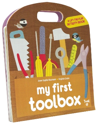 My First Toolbox: A lift-the-flap activity book book