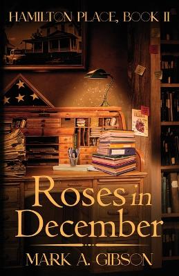 Roses in December: Hamilton Place, Book II book