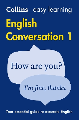 Easy Learning English Conversation Book 1: Your essential guide to accurate English (Collins Easy Learning English) book