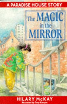 The Magic in the Mirror by Hilary McKay