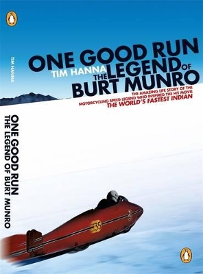 One Good Run: The Legend Of Burt Munro book