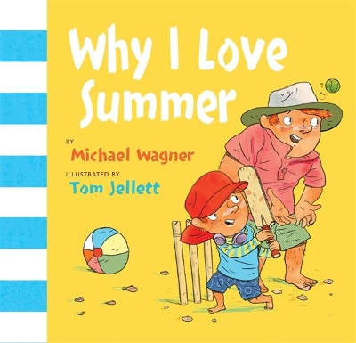 Why I Love Summer: from the author of Dirt by Sea by Michael Wagner
