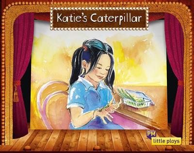 Little Plays: Katie's Caterpillar by Annette Smith