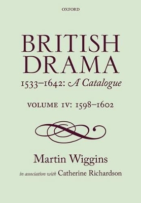 British Drama 1533-1642: A Catalogue by Martin Wiggins