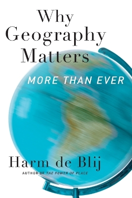 Why Geography Matters, More Than Ever book