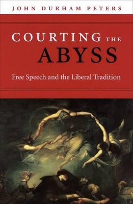 Courting the Abyss by John Durham Peters