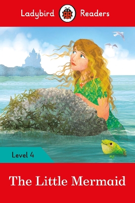 Ladybird Readers Level 4 - The Little Mermaid (ELT Graded Reader) book
