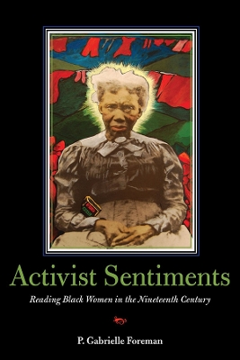 Activist Sentiments by P. Gabrielle Foreman