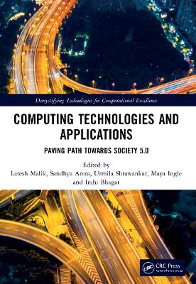 Computing Technologies and Applications: Paving Path Towards Society 5.0 by Latesh Malik