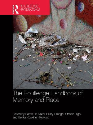 The Routledge Handbook of Memory and Place book