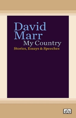 My Country: Stories, Essays & Speeches by David Marr