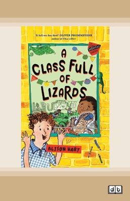 A Class Full of Lizards: The Grade Six Survival Guide 2 by Alison Hart