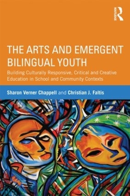 The Arts and Emergent Bilingual Youth by Sharon Verner Chappell