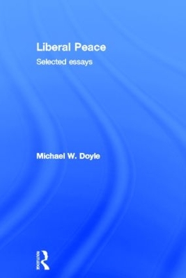 Liberal Peace by Michael Doyle