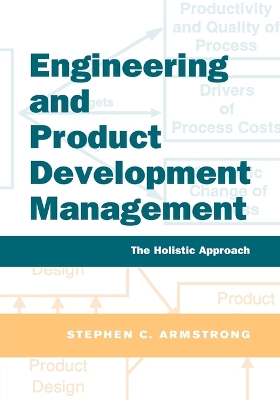 Engineering and Product Development Management by Stephen Armstrong