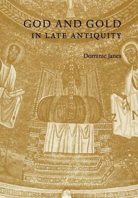 God and Gold in Late Antiquity book