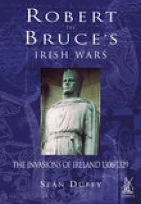 Robert the Bruce's Irish Wars book
