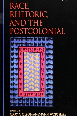 Race, Rhetoric, and the Postcolonial book